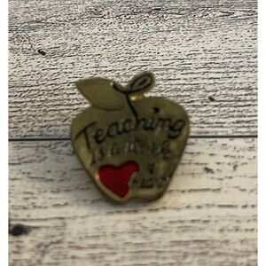 Vintage Teacher Appreciation Brooch Pin Teaching is a Work of Heart Apple